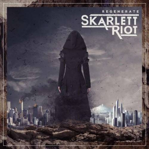 Skarlett Riot : Regenerate